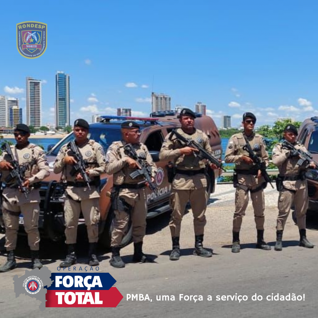 Polícia Militar Da Bahia Deflara 18ª Edição Da “operação Força Total