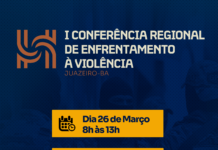1ª Conferência Regional de Enfrentamento à Violência será realizada nesta quinta-feira em Juazeiro