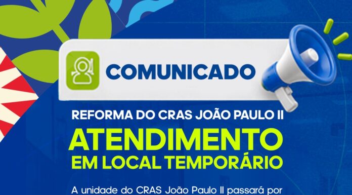 Prefeitura de Juazeiro informa reforma do CRAS João Paulo II e mudança temporária nos atendimentos